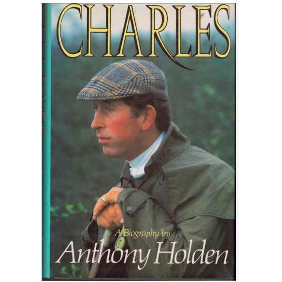 1988 Charles: A Biography By Anthony Holden Book - Hardcover - Picture 1 of 7